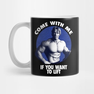 Come With Me If You Want To Lift Mug